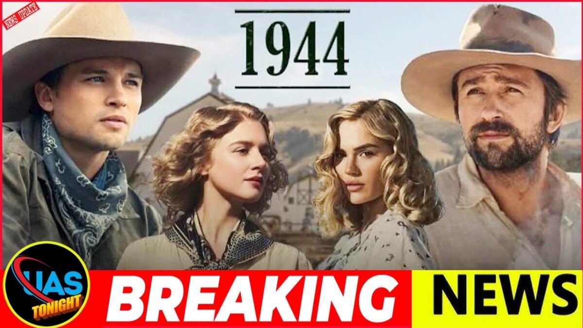 Yellowstone’s ‘1944’